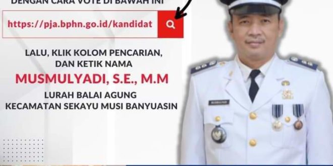 Pj Bupati Muba H Apriyadi mengajak seluruh masyarakat Kabupaten Muba untuk mendukung Lurah Balai Agung Kecamatan Sekayu Musmulyadi, SE MM Kecamatan Sekayu di penganugrahan penghargaan bagi Kepala Desa/Lurah Se-Indonesia Dalam Bidang Hukum dan Ham.