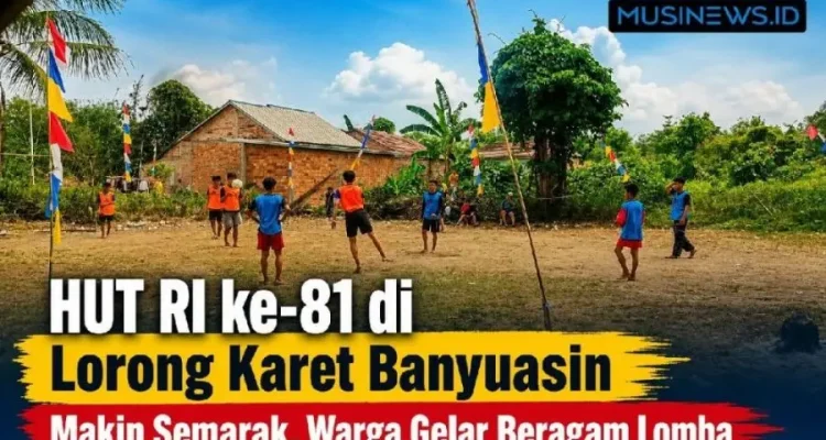 HUT RI ke-81 mulai semarak di Lorong Karet, Desa Merah Mata, Banyuasin. Warga menggelar berbagai perlombaan, termasuk turnamen sepak bola, yang menjadi ajang hiburan sekaligus mempererat kebersamaan. (MUSINEWS.ID/TRI)
