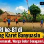 HUT RI ke-81 mulai semarak di Lorong Karet, Desa Merah Mata, Banyuasin. Warga menggelar berbagai perlombaan, termasuk turnamen sepak bola, yang menjadi ajang hiburan sekaligus mempererat kebersamaan. (MUSINEWS.ID/TRI)